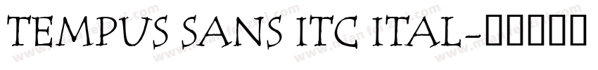 TEMPUS SANS ITC ITAL字体转换